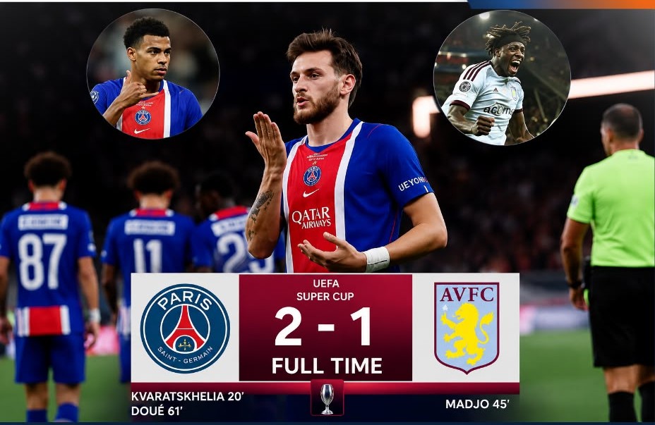 PSG PERTAHANKAN MAHKOTA EROPA, ASTON VILLA TUMBANG 2-1